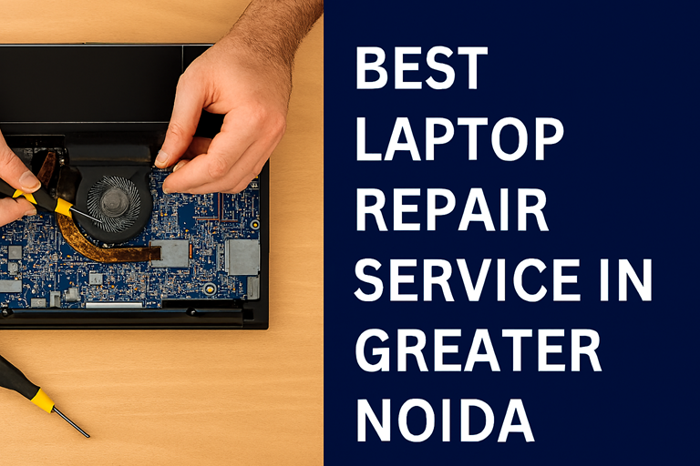 Best Laptop Repair Service in Greater Noida